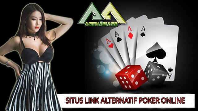 Situs Link Alternatif Poker Online | Agen Asia